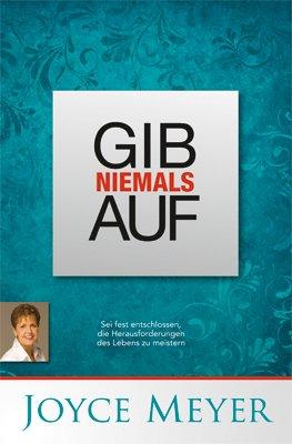 Meyer, J: Gib niemals auf