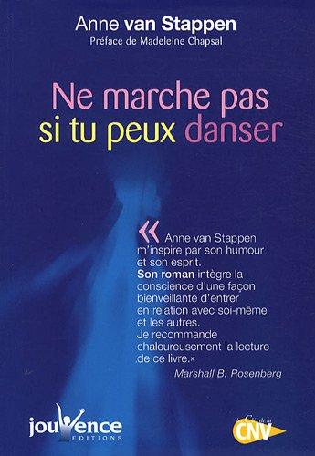 Ne marche pas si tu peux danser