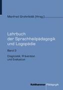 Lehrbuch der Sprachheilpädagogik und Logopädie, 5 Bde., Bd.3, Diagnostik, Prävention und Evaluation