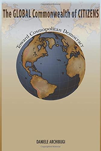 The Global Commonwealth of Citizens: Toward Cosmopolitan Democracy