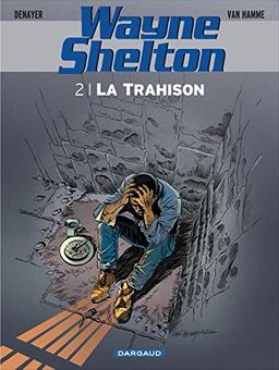 Wayne Shelton. Vol. 2. La trahison