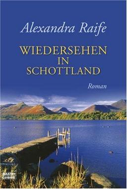 Wiedersehen in Schottland: Roman