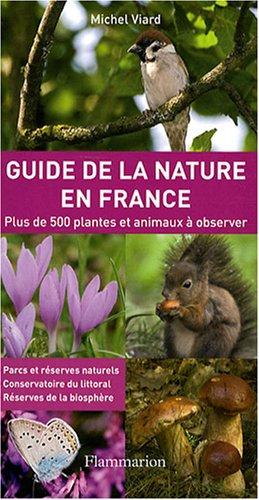 Guide de la nature en France : plus de 500 plantes et animaux à observer