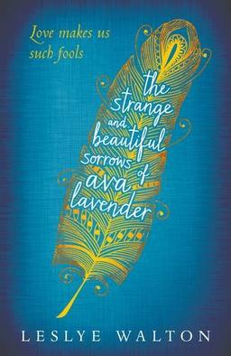 The Strange and Beautiful Sorrows of Ava Lavender