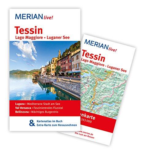 Tessin: MERIAN live!  Mit Kartenatlas im Buch und Extra-Karte zum Herausnehmen