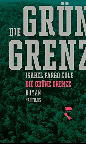 Die grüne Grenze: Roman