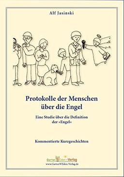 Protokolle der Menschen über die Engel: Eine Studie über die Definition der »Engel«