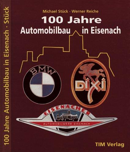 100 Jahre Automobilbau in Eisenach