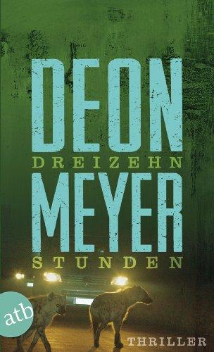 Dreizehn Stunden: Thriller