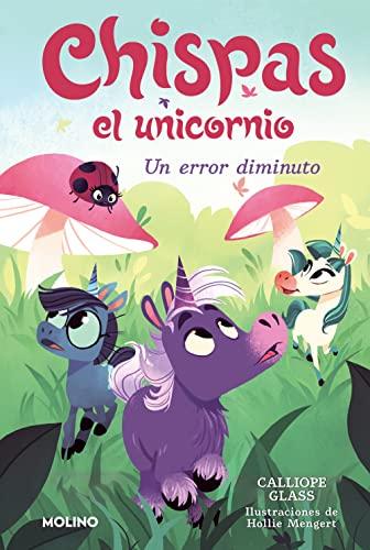 Chispas el unicornio 3 - Un error diminuto (Peques, Band 3)