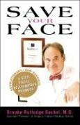 Save Your Face: The Revolutionary Non-Surgical 6-Step Facial Rejuvenation Program