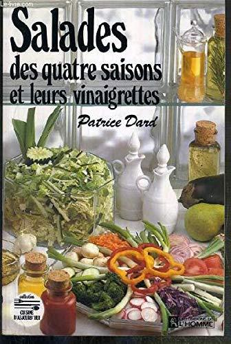 Salades des quatre saisons et leurs vinaigrettes