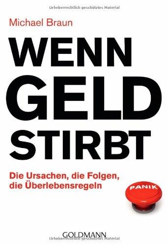 Wenn Geld stirbt: Die Ursachen, die Folgen, die Überlebensregeln