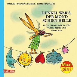 Dunkel war's, der Mond schien helle: Eine Auswahl der besten Verse, Reime und Gedichte (Maxi Pixi, Band 252)