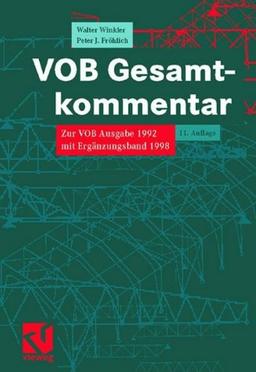 VOB Verdingungsordnung für Bauleistungen. Gesamtkommentar: Zur VOB Ausgabe 1992 mit Ergänzungsband 1998