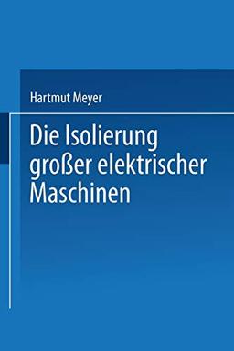 Die Isolierung großer elektrischer Maschinen