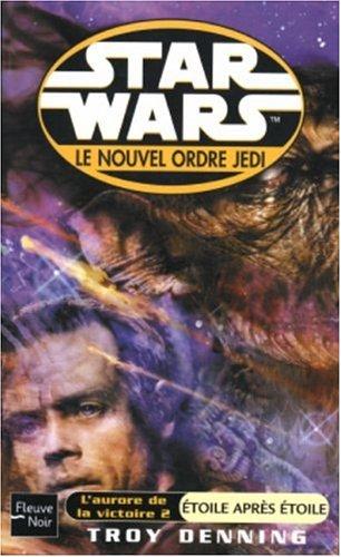 Star Wars, Le nouvel ordre Jedi, Tome 6 : Etoile après étoile