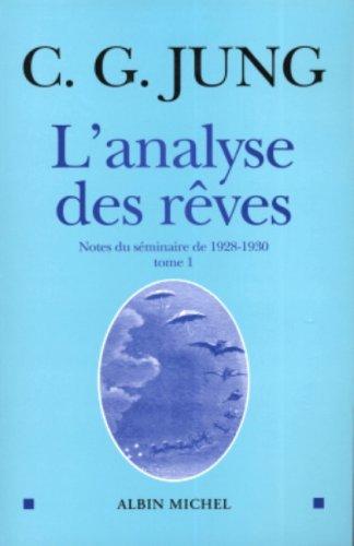 L'analyse des rêves : notes du séminaire de 1928-1930. Vol. 1