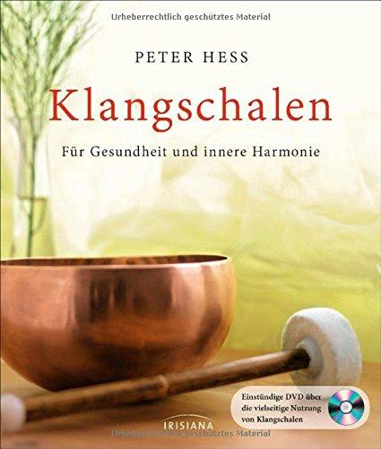 Klangschalen: Für Gesundheit und innere Harmonie. Buch mit DVD