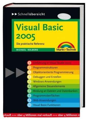 Visual Basic 2005 - Kompakt, perfekte Übersicht, sofortige Hilfe: Die praktische Referenz (Schnellübersichten)