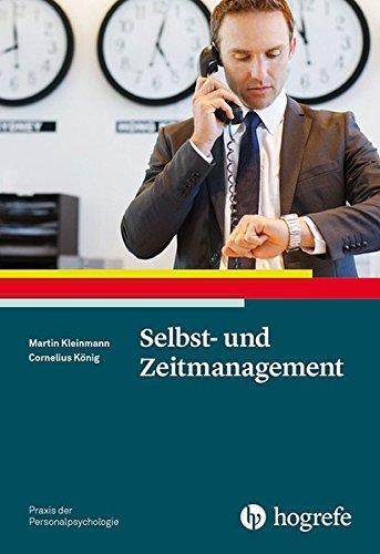 Selbst- und Zeitmanagement (Praxis der Personalpsychologie)