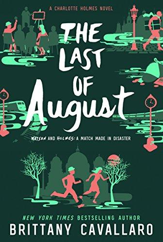 The Last of August (Charlotte Holmes Novel, Band 2)