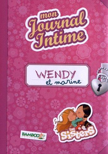 Les sisters : Wendy et Marine : mon journal intime