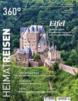 360° HeimatReisen - Ausgabe 1/2024: Eifel (360° HeimatReisen: nachhaltig - individuell - abseits der ausgetretenen Pfade)