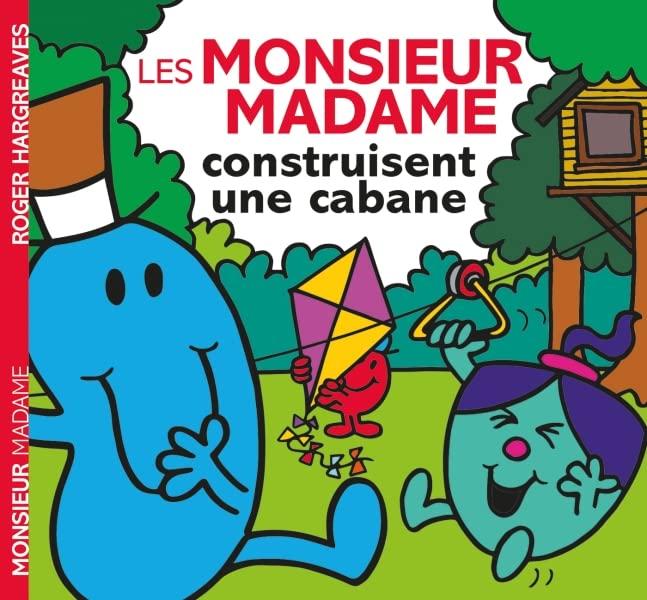 Les Monsieur Madame construisent une cabane