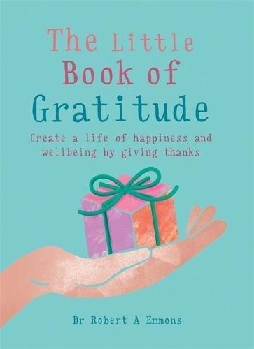 The Little Book of Gratitude (MBS Little Book of...)