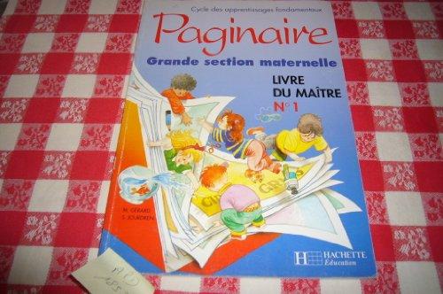 Paginaire, grande section maternelle : livre du maître, n° 1