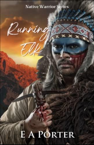 Running Elk (Native Warrior Series)