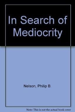 In Search of Mediocrity