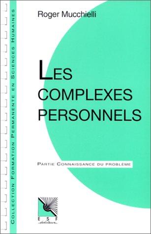 Les Complexes personnels : applications pratiques, connaissance du problème