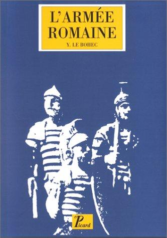 L'ARMEE ROMAINE SOUS LE HAUT-EMPIRE.: 2ème édition