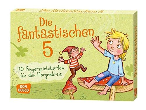 Die fantastischen Fünf - 30 traditionelle Fingerspiele mit Bewegungsanregungen und Ausgestaltungen - DIN A5-Karten für den Morgenkreis