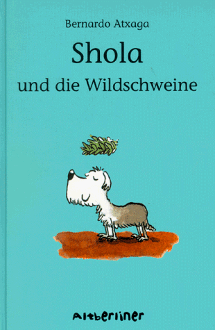 Shola und die Wildschweine. ( Ab 7 J.)