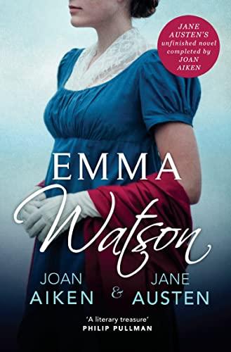 Emma Watson: Jane Austen's Unfinished Novel Completed by Joan Aiken and Jane Austen (The Wild Isle Series, 29)