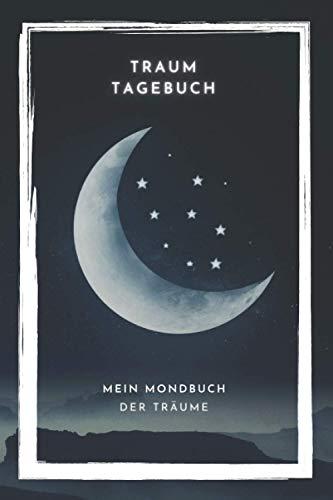 Traumtagebuch - mit Mondphasen: zum Ausfüllen und Ankreuzen von Träumen | Notizbuch für Traumdeutung & Traumanalyse | für luzide Träume, Tagträume, ... | Platz für ca. 60 Träume - DIN A5 ähnlich