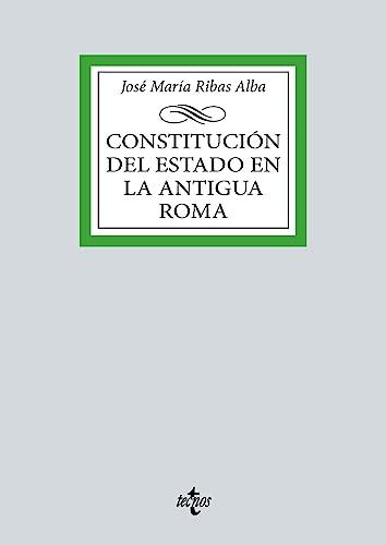 Constitución del Estado en la Antigua Roma (Derecho - Biblioteca Universitaria de Editorial Tecnos)