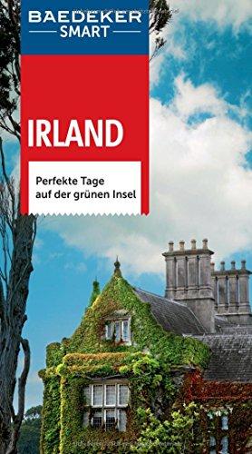 Baedeker SMART Reiseführer Irland: Perfekte Tage auf der grünen Insel