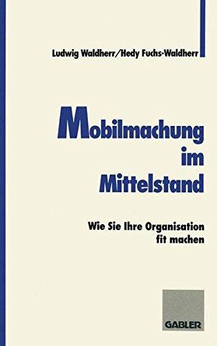 Mobilmachung im Mittelstand: Wie Sie Ihre Organisation fit machen