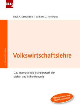 Volkswirtschaftslehre: Das internationale Standardwerk der Makro- und Mikroökonomie