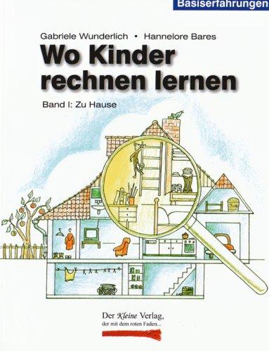 Wo Kinder rechnen lernen, Bd.1, Zu Hause