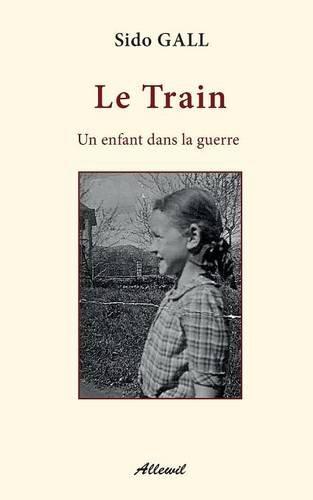 Le train : un enfant dans la guerre