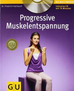 Progressive Muskelentspannung (mit Audio-CD) (GU Multimedia)