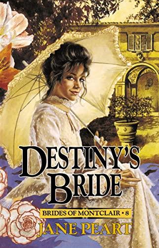 Destiny's Bride (8) (Brides of Montclair, Band 8)