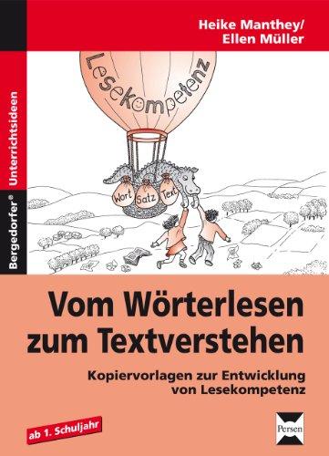 Vom Wörterlesen zum Textverstehen: Kopiervorlagen zur Entwicklung von Lesekompetenz ab dem 1. Schuljahr