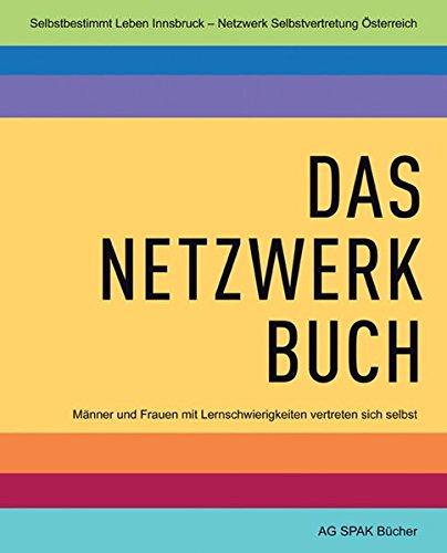 Das Netzwerk-Buch: Männer und Frauen mit Lernschwierigkeiten vertreten sich selbst