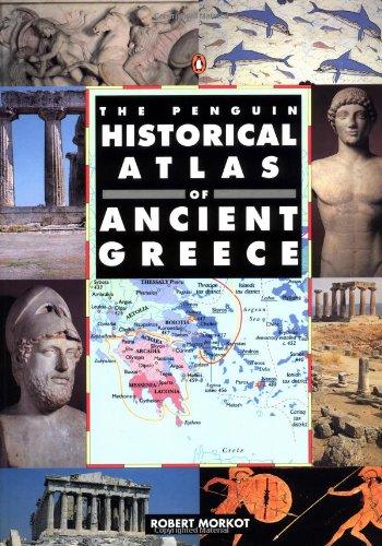 The Penguin Historical Atlas of Ancient Greece (Hist Atlas)